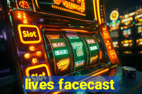 lives facecast